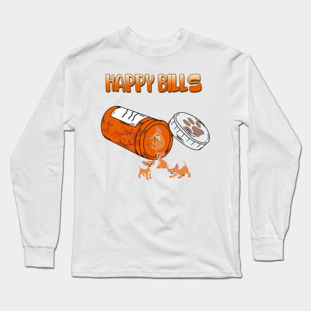 Happy Pills Chihuahua,Miniature Chihuahua Dog Owner,Chihuahua Lover Long Sleeve T-Shirt by artbyhintze